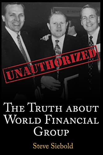 The Truth About World Financial Group: Unauthorized