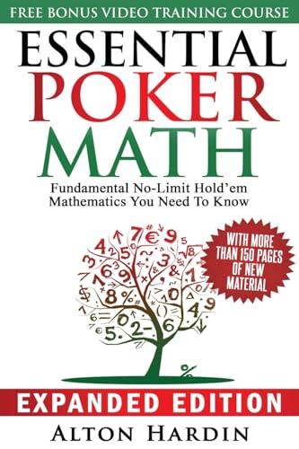 Essential Poker Math, Expanded Edition: Fundamental No-Limit Hold