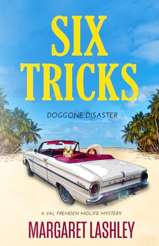 Six Tricks: Doggone Disaster (Val Fremden Midlife Mysteries)