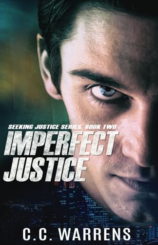 Imperfect Justice: Christian Suspense (A Seeking Justice Novel, book 2)