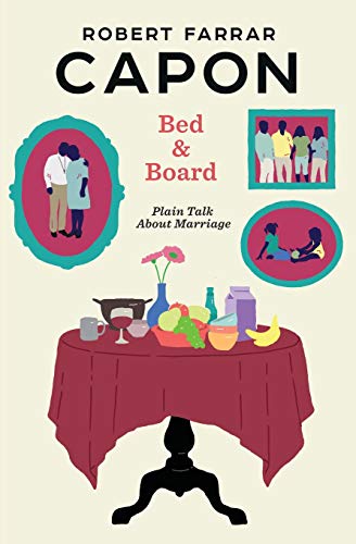 Bed and Board: Plain Talk About Marriage