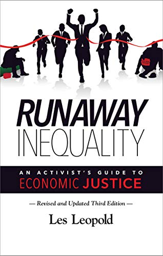 Runaway Inequality, Updated 3rd Edition: An Activist’s Guide to Economic Justice