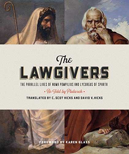 The Lawgivers: The Parallel lives of Numa Pompilius and Lycurgus of Sparta