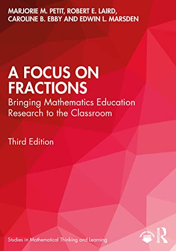 A Focus on Fractions (Studies in Mathematical Thinking and Learning Series)