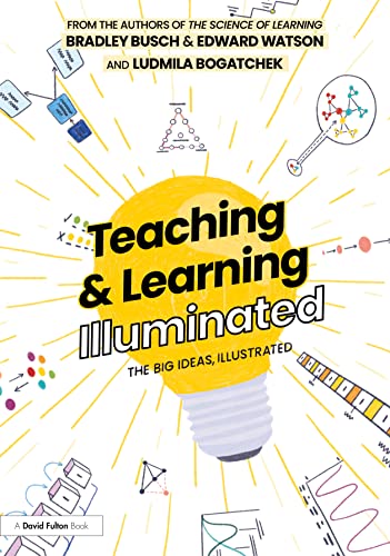 Teaching & Learning Illuminated: The Big Ideas, Illustrated