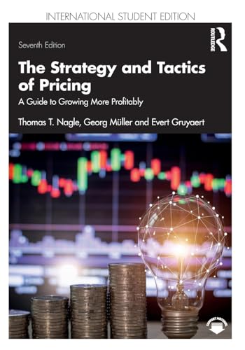 The Strategy and Tactics of Pricing: A Guide to Growing More Profitably International Student Edition