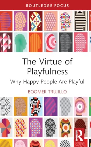 The Virtue of Playfulness (Routledge Focus on Philosophy)