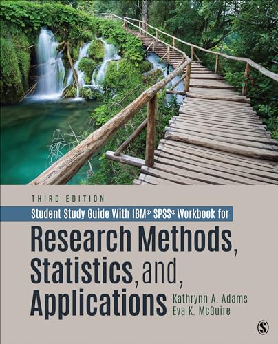 Student Study Guide With IBM® SPSS® Workbook for Research Methods, Statistics, and Applications