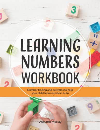 Learning Numbers Workbook: Number Tracing and Activity Practice Book for Numbers 0-20 (Pre-K, Kindergarten and Kids Ages 3-5) (Early Learning Workbook)