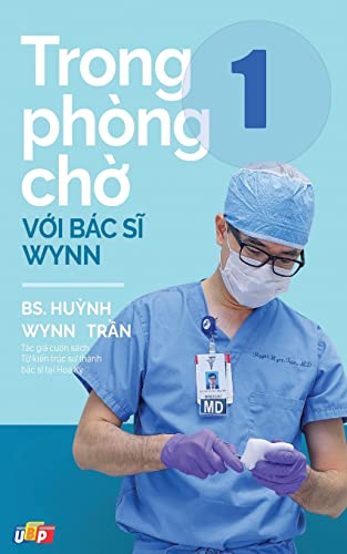 Trong phòng chờ với Bác sĩ Wynn - Tập 1 (Vietnamese Edition)