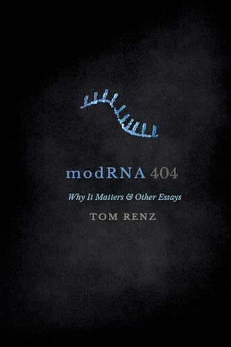 modRNA: Why It Matters & Other Essays (404)