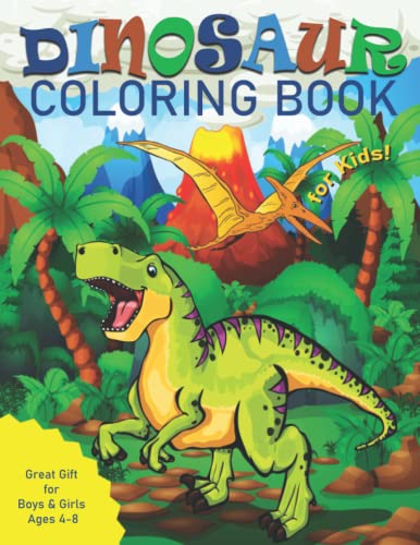 Dinosaur Coloring Book for Kids: Great Gift for Boys & Girls, Ages 4-8