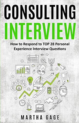 Consulting Interview: How to Respond to TOP 28 Personal Experience Interview Questions