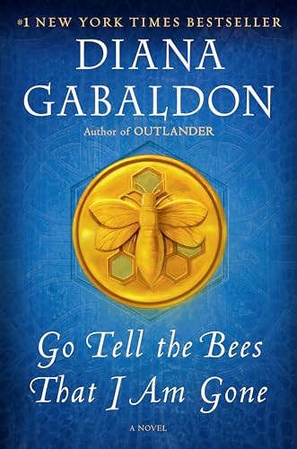 Go Tell the Bees That I Am Gone: A Novel (Outlander)