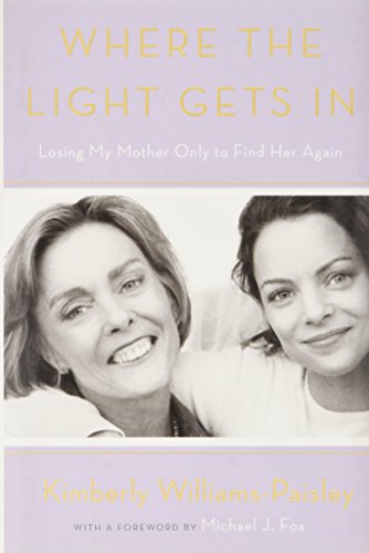 Where the Light Gets In: Losing My Mother Only to Find Her Again