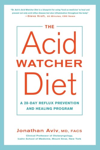 The Acid Watcher Diet: A 28-Day Reflux Prevention and Healing Program