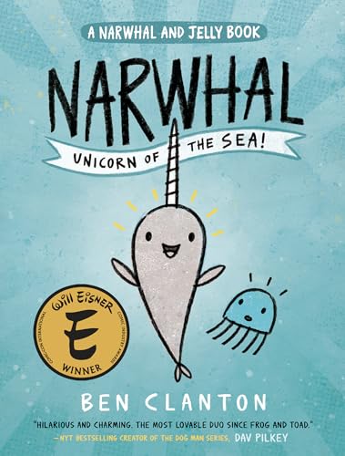 Narwhal: Unicorn of the Sea! (A Narwhal and Jelly Book #1)