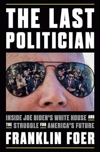 The Last Politician: Inside Joe Biden