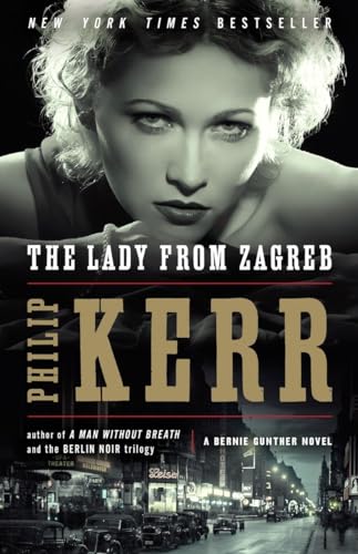 The Lady from Zagreb (A Bernie Gunther Novel)