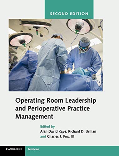 Operating Room Leadership and Perioperative Practice Management