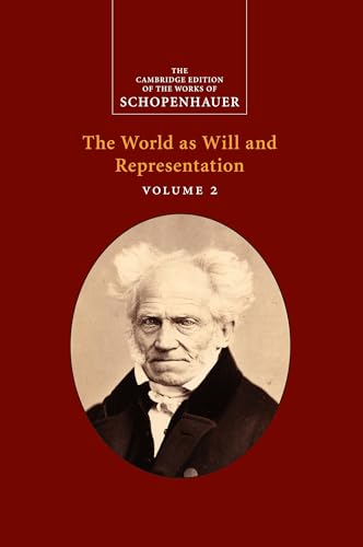 Schopenhauer: The World as Will and Representation (The Cambridge Edition of the Works of Schopenhauer)