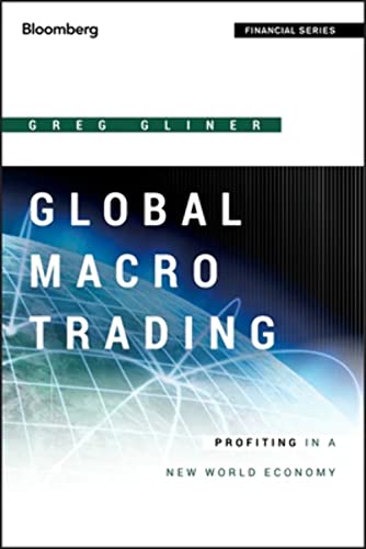 Global Macro Trading: Profiting in a New World Economy (Bloomberg Financial)