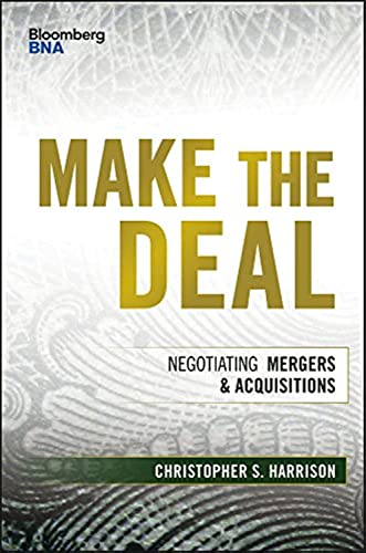 Make the Deal: Negotiating Mergers and Acquisitions (Bloomberg Financial)