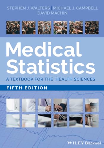 Medical Statistics: A Textbook for the Health Sciences