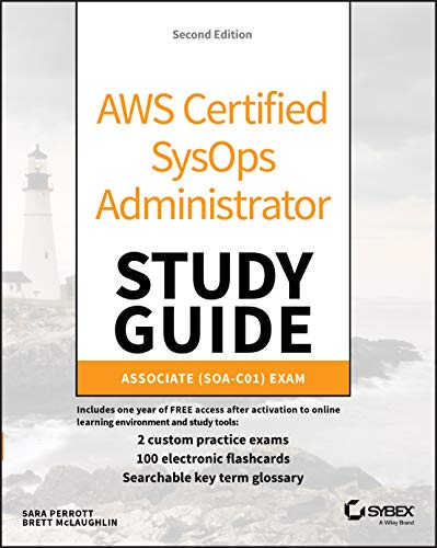 AWS Certified SysOps Administrator Study Guide: Associate (SOA-C01) Exam