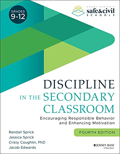 Discipline in the Secondary Classroom: Encouraging Responsible Behavior and Enhancing Motivation