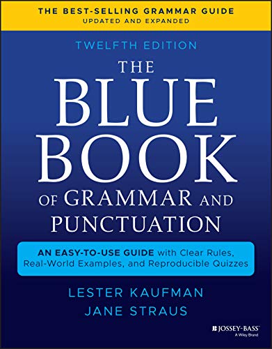 The Blue Book of Grammar and Punctuation: An Easy-to-Use Guide With Clear Rules, Real-World Examples, and Reproducible Quizzes