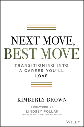 Next Move, Best Move: Transitioning Into a Career You