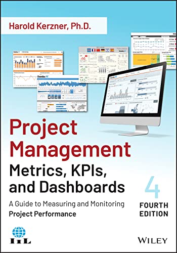 Project Management Metrics, KPIs, and Dashboards: A Guide to Measuring and Monitoring Project Performance