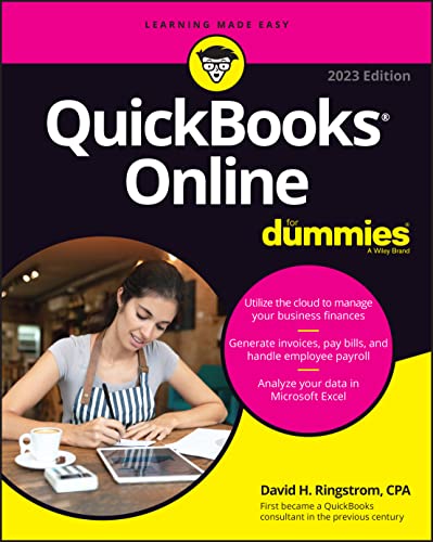 Quickbooks Online 2023 for Dummies: Utilize the Cloud to Mange Your Business Finances, Generate Invoices, Pay Bills, and Handle Employee Payroll, ... Microsoft Excel (For Dummies (Computer_Tech))