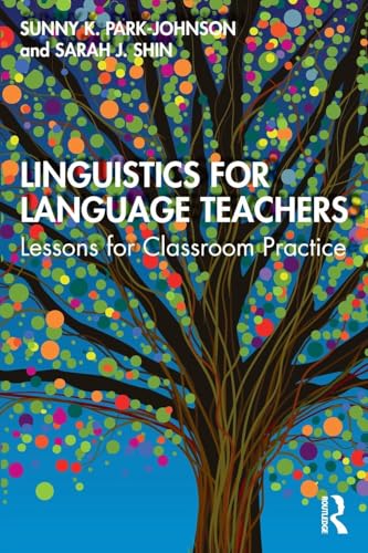 Linguistics for Language Teachers: Lessons for Classroom Practice