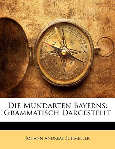 Die Mundarten Bayerns: Grammatisch Dargestellt (German Edition)