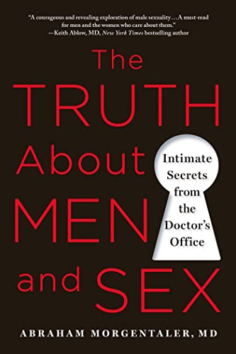 The Truth About Men and Sex: Intimate Secrets from the Doctor