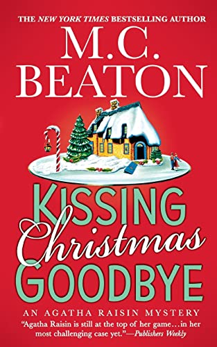 Kissing Christmas Goodbye: An Agatha Raisin Mystery (Agatha Raisin Mysteries, 18)