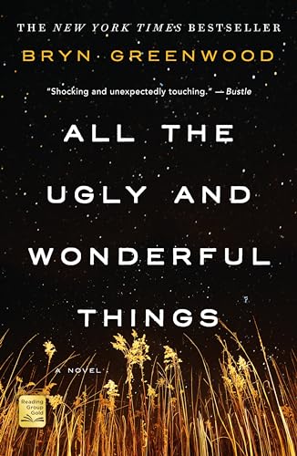 All the Ugly and Wonderful Things: A Novel