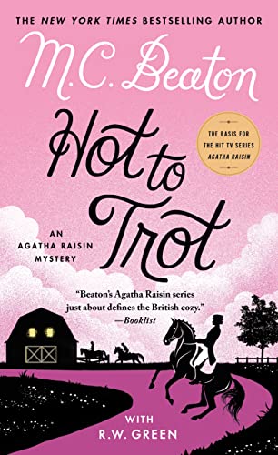 Hot to Trot: An Agatha Raisin Mystery (Agatha Raisin Mysteries, 31)