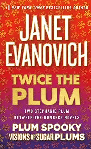 Twice the Plum: Two Stephanie Plum Between the Numbers Novels (Plum Spooky, Visions of Sugar Plums) (A Between the Numbers Novel)