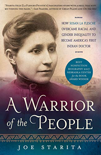 A Warrior of the People: How Susan La Flesche Overcame Racial and Gender Inequality to Become America