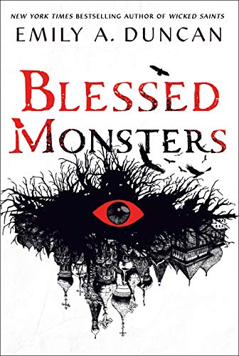 Blessed Monsters: A Novel (Something Dark and Holy, 3)