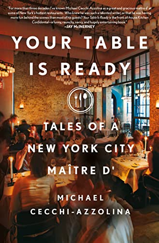 Your Table Is Ready: Tales of a New York City Maître D