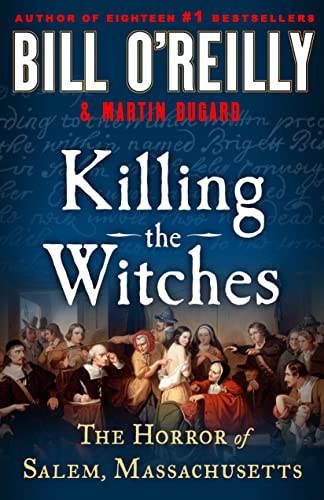 Killing the Witches: The Horror of Salem, Massachusetts (Bill O