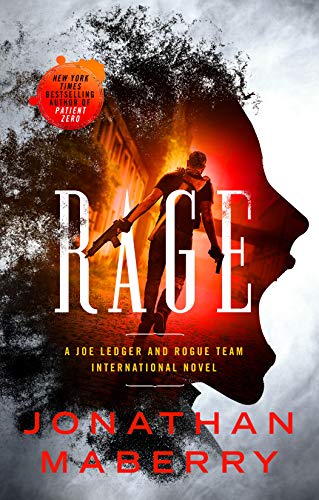 Rage: A Joe Ledger and Rogue Team International Novel (Rogue Team International Series, 1)