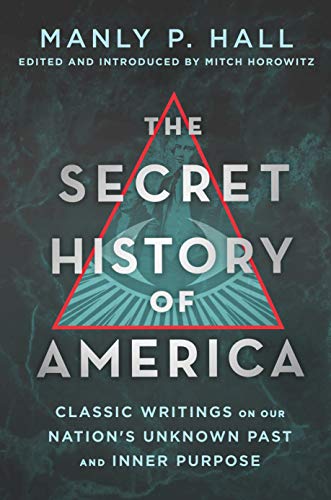 The Secret History of America: Classic Writings on Our Nation