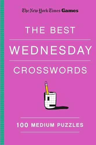 New York Times Games The Best Wednesday Crosswords: 100 Medium Puzzles