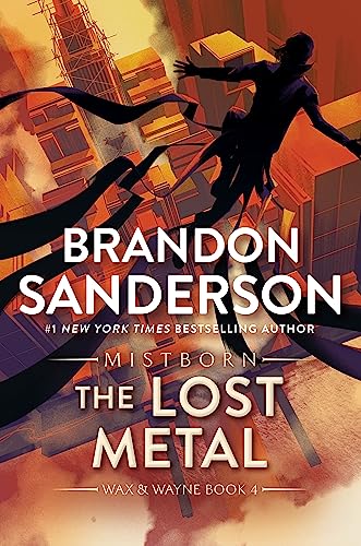 The Lost Metal: A Mistborn Novel (The Mistborn Saga, 7)