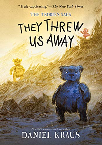 They Threw Us Away: The Teddies Saga (The Teddies Saga, 1)